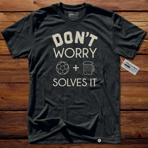 #TheSoccerMan T-Shirt - Don't Worry Light